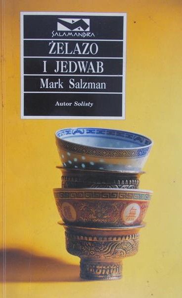 Salzman Mark - Żelazo i jedwab
