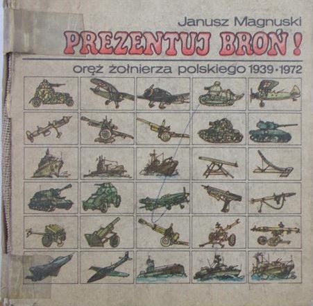 Magnuski Janusz - Prezentuj Broń !