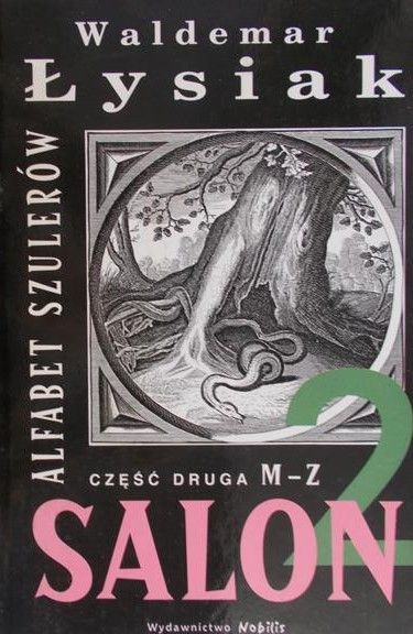 Łysiak Waldemar - Salon 2, Część druga M-Z