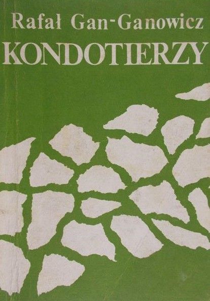 Gan-Ganowicz Rafał - Kondotierzy