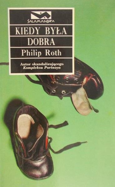 Roth Philip - Kiedy była dobra