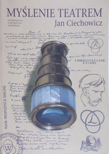 Ciechowicz Jan - Myślenie teatrem