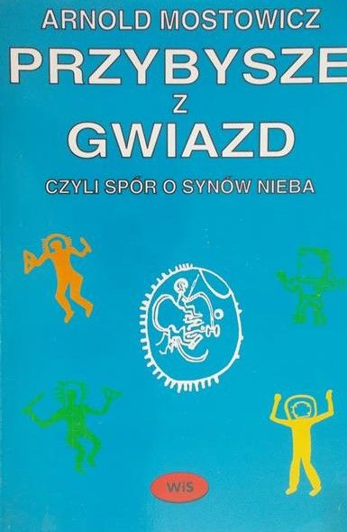 Mostowicz Arnold - Przybysze z gwiazd