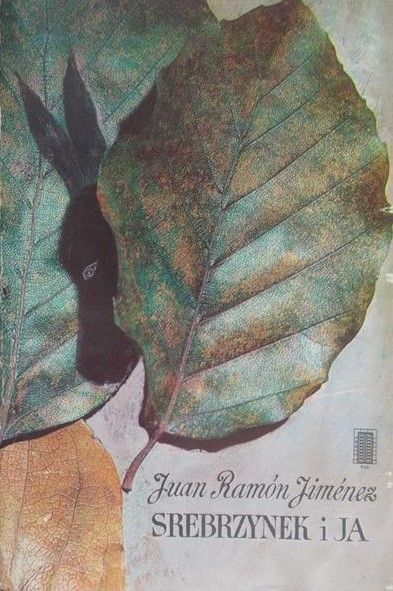 Jimenez Juan Ramon - Srebrzynek i ja