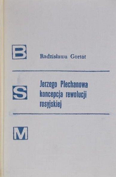 Gortat Radzisława - Jerzego Plechanowa koncepcja rewolucji rosyjskiej