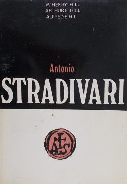 Hill W. Henry - Antonio Stradivari życie i dzieło