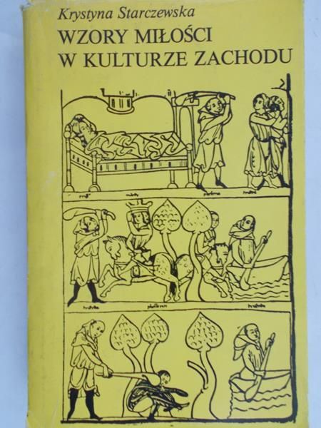 Starczewska Krystyna - Wzory miłości w kulturze Zachodu