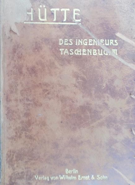 Hutte. Des ingenieurs taschenbuch. 1909r.