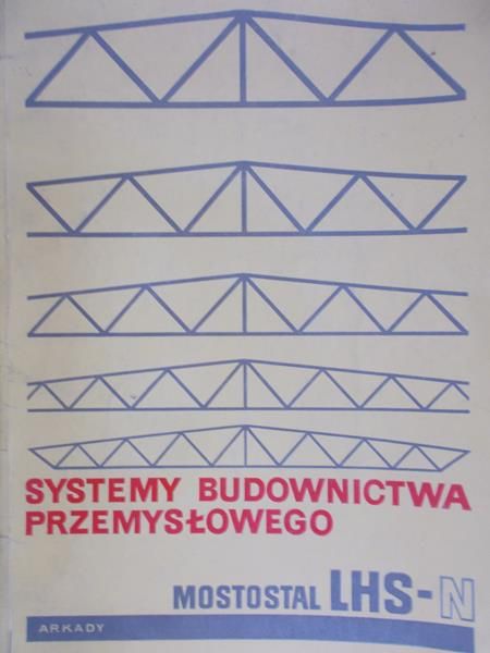 Staniszewski Andrzej -  Systemy budownictwa przemysłowego