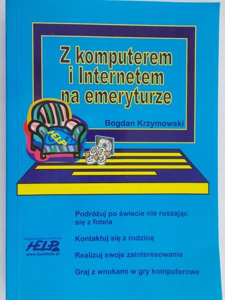 Krzymowski Bogdan - Z komputerem i Internetem na emeryturze