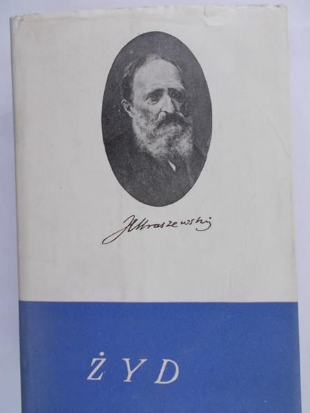 Kraszewski Józef Ignacy  - Żyd. Obrazy współczesne