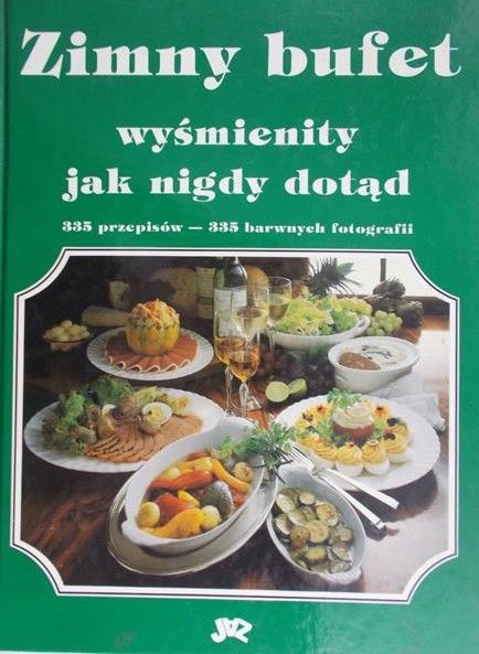 Wolter Annette - Zimny bufet wyśmienity jak nigdy dotąd
