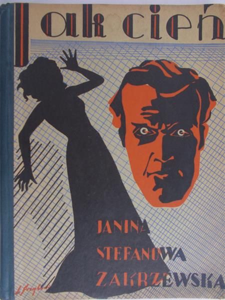 Stefanowa Zakrzewska Janina  - Jak cień , 1938 r.