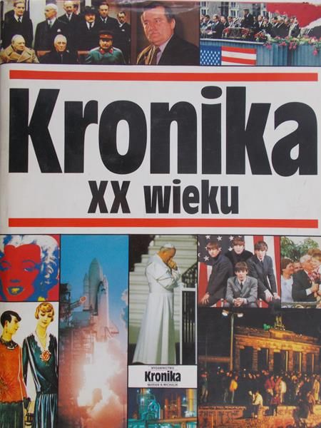 Michalik Marian B. (opr.) - Kronika XX wieku