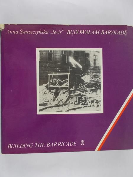 Świerszczyńska Anna - Budowałam barykadę