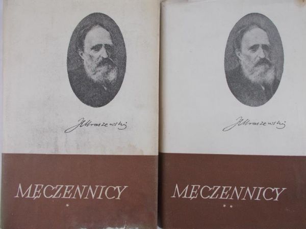 Kraszewski Ignacy - Męczennnicy I,II