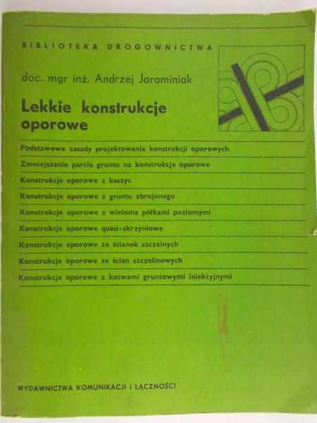 Jarominiak Andrzej - Lekkie konstrukcje oporowe