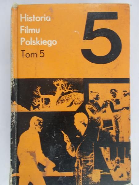 Drozdowski Bogumił - Historia filmu polskiego Tom 5