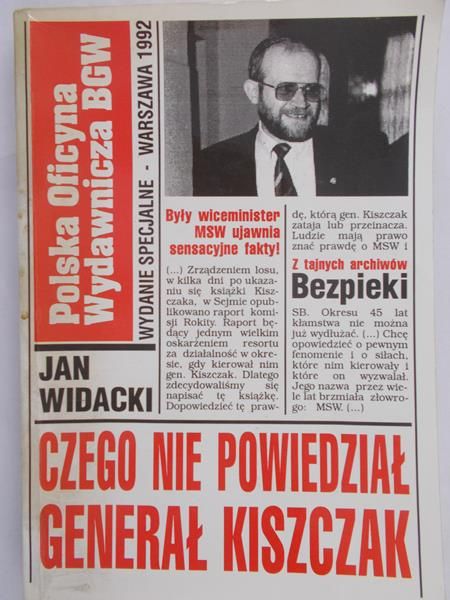 Widacki Jan - Czego nie powiedział generał Kiszczak