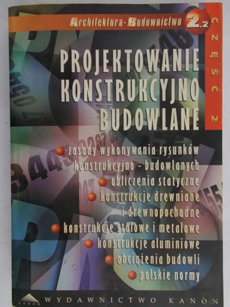 Gołuch Adam (red.) - Projektowanie konstrukcyjno budowlane, cz. 2