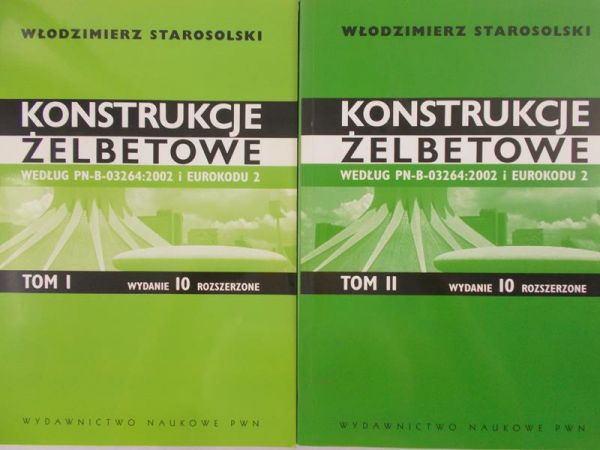 Starosolski Włodzimierz - Konstrukcje żelbetowe, Tom I i  II