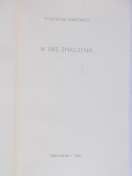 Karpowicz Tymoteusz - W imię znaczenia