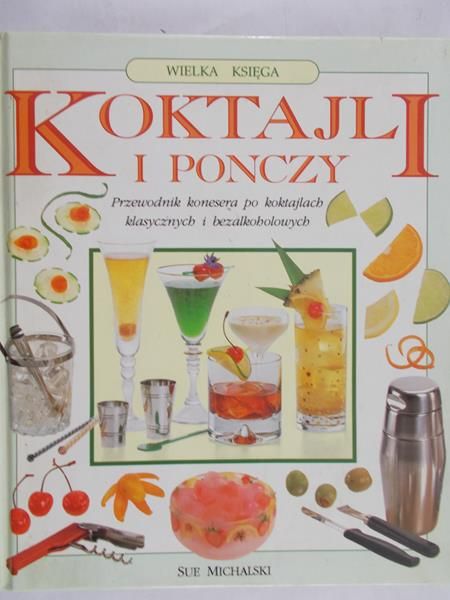 Michalski Sue - Wielka księga koktajli i ponczy