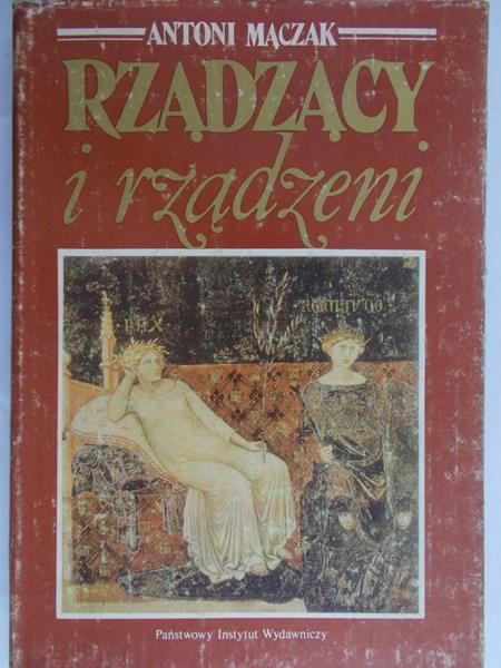 Mączak Antoni - Rządzący i rządzeni