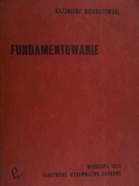 Biernatowski Kazimierz - Fundamentowanie