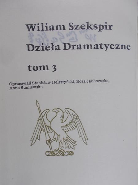 Szekspir William - Dzieła Dramatyczne Tom 3