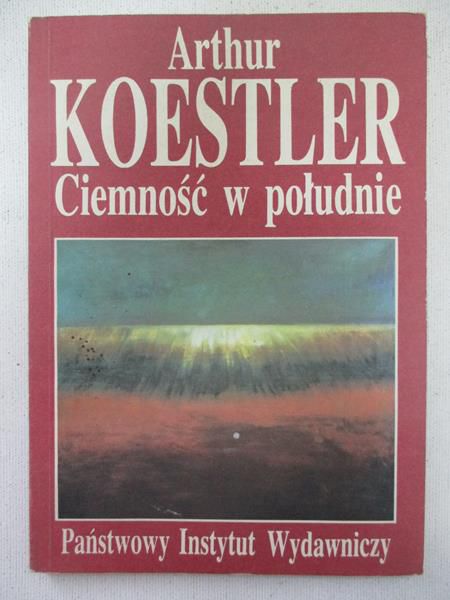 Koestler Arthur - Ciemność w południe