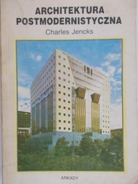Jencks Charles - Architektura postmodernistyczna