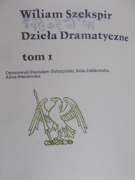 Szekspir William - Dzieła Dramatyczne Tom I