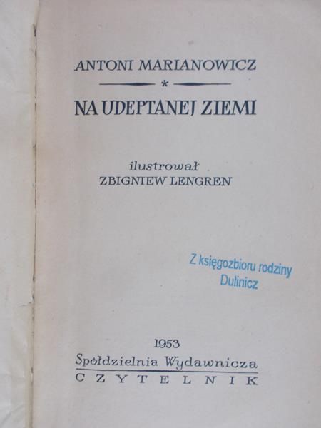 Marianowicz Antoni - Na udeptanej Ziemi
