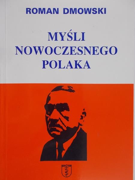 Dmowski Roman - Myśli nowoczesnego Polaka
