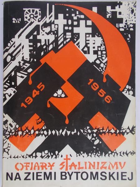 Drabina Jan (red.) - Ofiary stalinizmu na ziemi bytomskiej w latach 1945-1956
