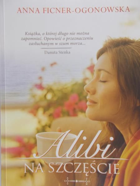 Ficner-Ogonowska Anna - Alibi na szczęście