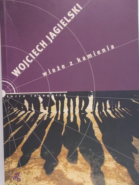 Jagielski Wojciech - Wieże z kamienia