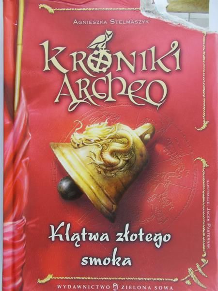 Stelmaszyk Agnieszka - Kroniki Archeo: klątwa złotego smoka