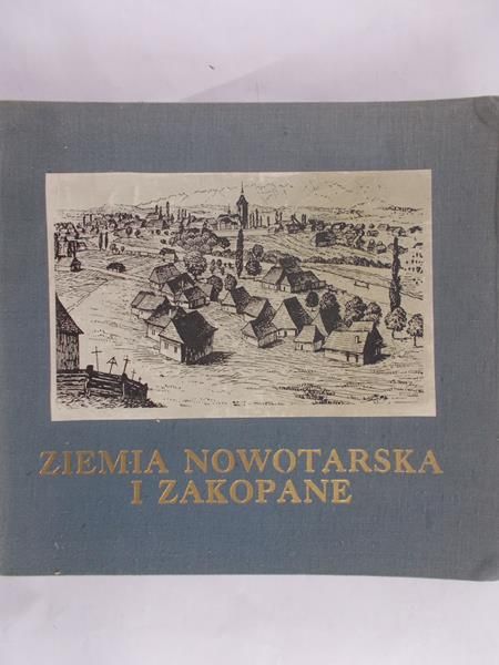 Waśniewski Jerzy (opr.) - Ziemia Nowotarska i Zakopane