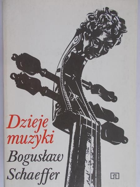 Schaeffer Bogusław - Dzieje muzyki