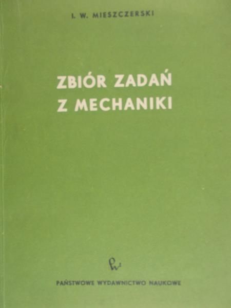 Mieszczerski I. W. - Zbiór zadań z mechaniki