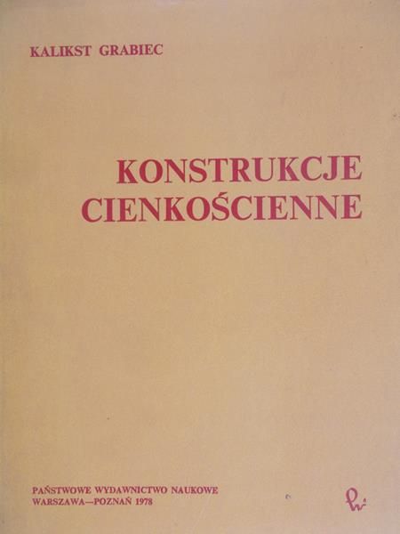 Grabiec Kalikst - Konstrukcje cienkościenne