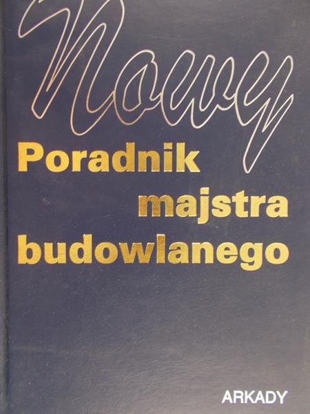 Panas Janusz (red.) - Nowy poradnik majstra budowlanego