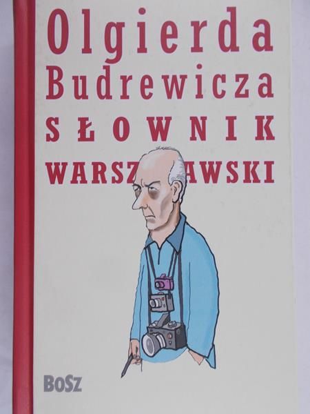 Budrewicz Olgierd - Olgierda Budrewicza słownik warszawski