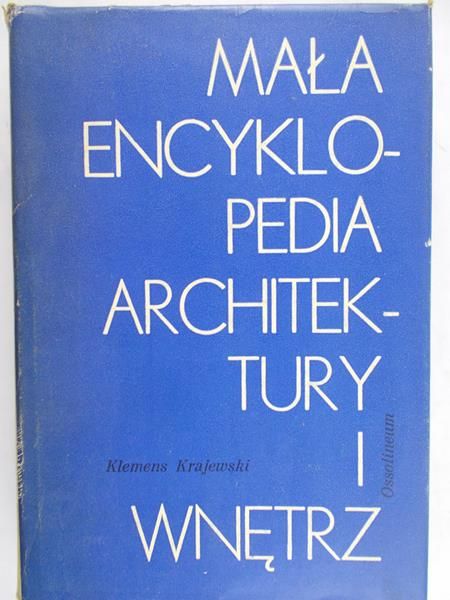 Krajewski Klemens - Mała encyklopedia architektury i wnętrz