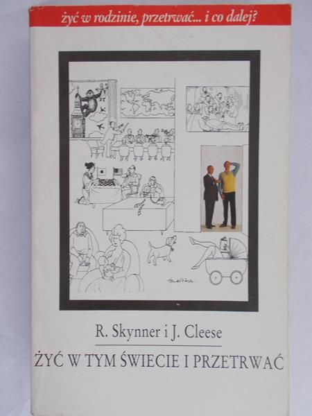 Skynner R. - Żyć w tym świecie i przetrwać