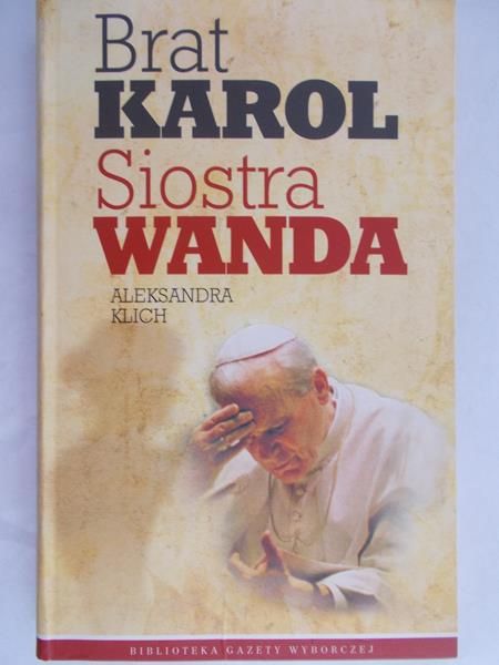 Klich Aleksandra - Brat Karol, Siostra Wanda