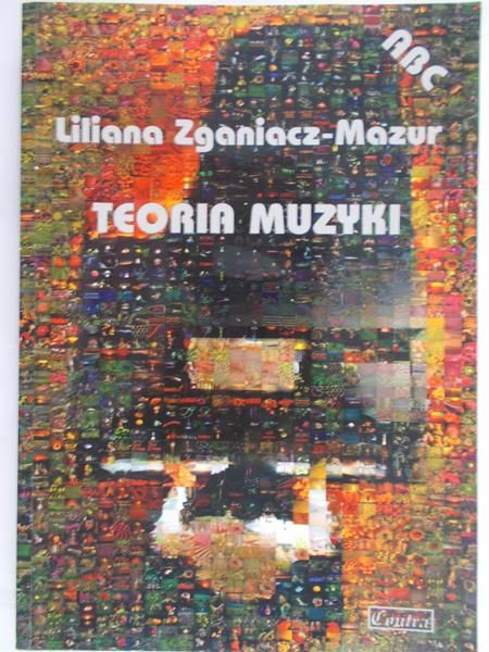 Zganiacz-Mazur Liliana - Teoria muzyki