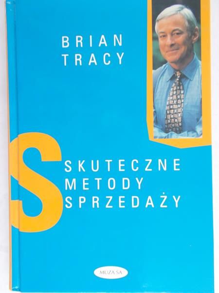 Tracy Brian - Skuteczne metody sprzedaży